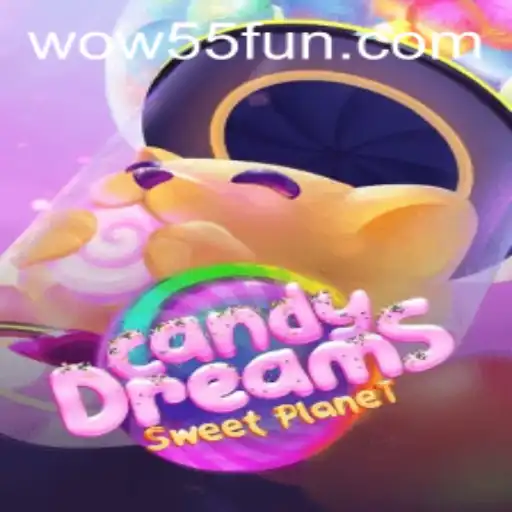 CandyDreams: A Sweet Adventure Awaits with WOW55